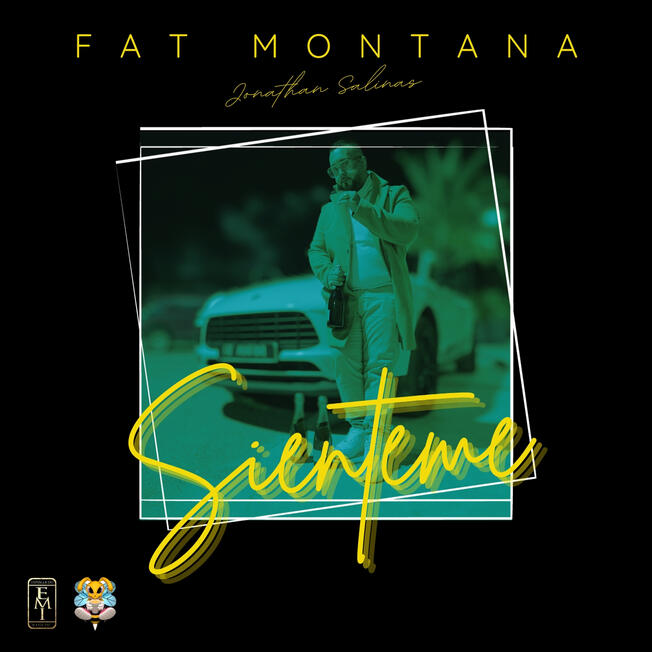 Fat Montana - Sienteme